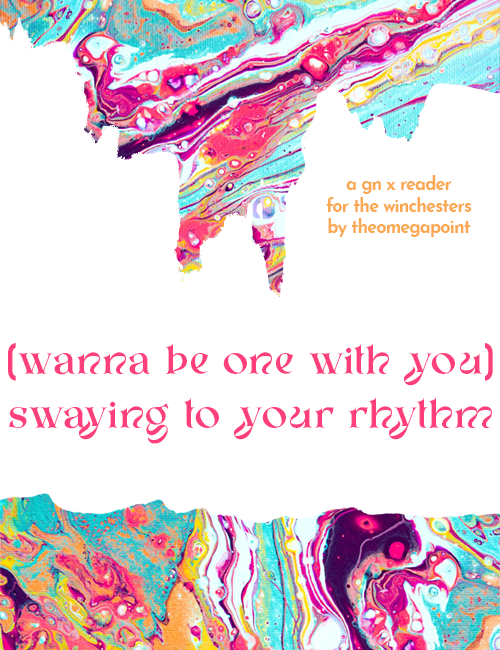 (wanna be one with you) swaying to your rhythm